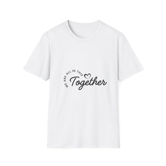 Together Theme Unisex Softstyle T-Shirt, Casual Wear, Gift Idea, Friendship Tee, Motivational Shirt, Community Support T-Shirt