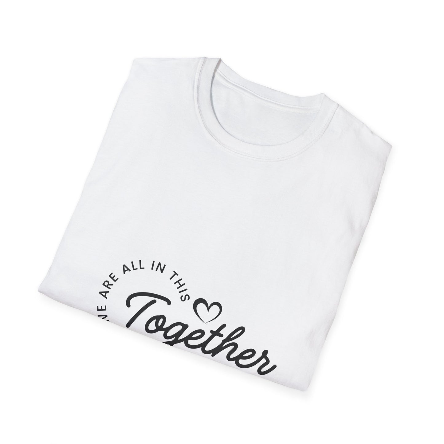 Together Theme Unisex Softstyle T-Shirt, Casual Wear, Gift Idea, Friendship Tee, Motivational Shirt, Community Support T-Shirt